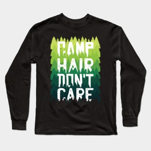 Camp Hair Dont Care Long Sleeve T-Shirt